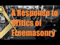 Freemasonry - A Response to Critics of Freemasonry