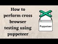 How to perform cross browser testing using puppeteer
