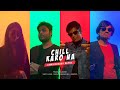 Chill Karo Na - Anniversary Remix | Vertical Video 4K | Pranav Rajkumar Mercy | Shyam | SubZero