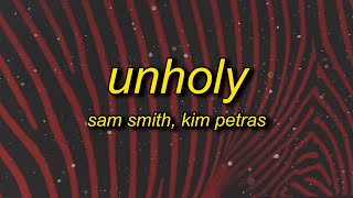 Sam Smith - Unholy (Lyrics) ft. Kim Petras | mommy don't know daddy's getting hot