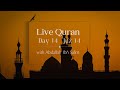 Live Quran Juz 14 With Abdallah Ibn Salim