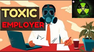 Is Your Employer Toxic? Top 5 Warning Signs and Red Flags!