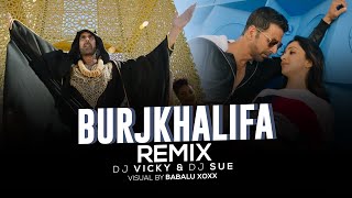 Burjkhalifa | Remix Dj Vicky & Dj Sue | Laxmmi Bomb |  Akshay Kumar   Babalu xoxx