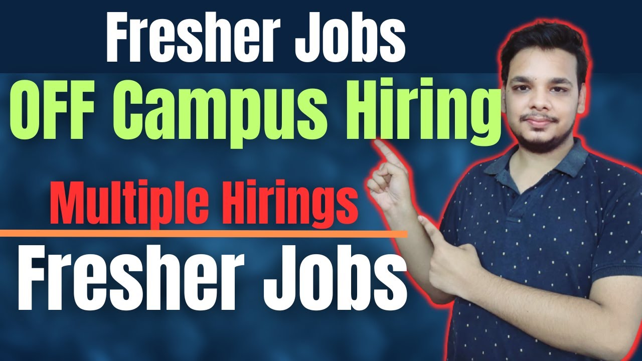 OFF Campus Drive For 2021/2022/2023/2024 Batch | Fresher Jobs | New OFF Campus Hirings ...