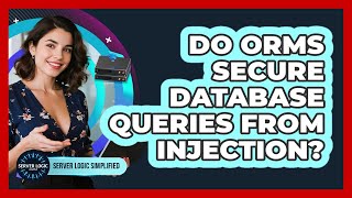 Do ORMs Secure Database Queries From Injection?