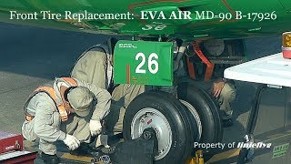 Front Tire Replacement: EVA AIR 長榮航空 MD-90 B-17926