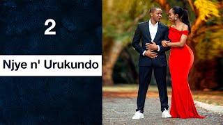 NJYE N' URUKUNDO Igice #2 ............................. THE Anonymous250| Inkuru ndende