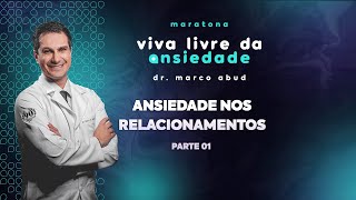 Ansiedade nos relacionamentos - parte 01