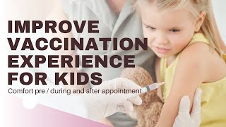 Preparing Your Child for Vaccination Appointment: Comfort Measures