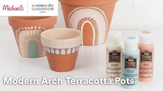 Online Class: Modern Arch Terracotta Pots | Michaels