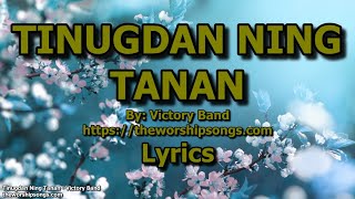 Tinugdan Ning Tanan   -   Victory Band   |   Lyrics