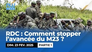 RDC : Comment stopper l’avancée du M23 ? Le débat