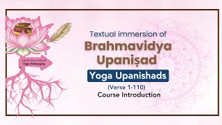 Brahmavidya Upanishad Verse 1-110  Introduction video | Yoga Upanishad