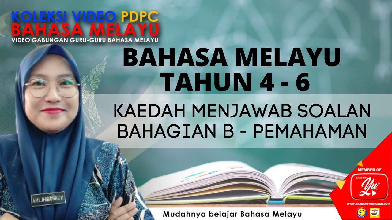 BAHASA MELAYU TAHUN 4 -6 ( KAEDAH MENJAWAB SOALAN BAHAGIAN B -PEMAHAMAN ...