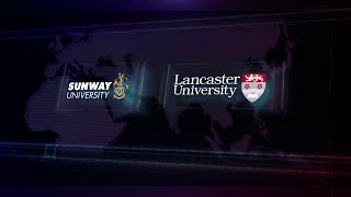 Sunway University x Lancaster University