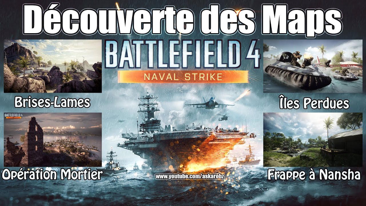 [BF4] Battlefield 4 Gameplay [FR] #11 : Découverte Des Maps De Naval ...