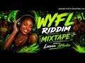 WYFL Riddim Mixtape | By Leeven AMvibe