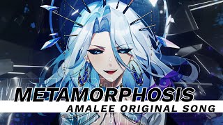 [ORIGINAL SONG] Metamorphosis | AmaLee