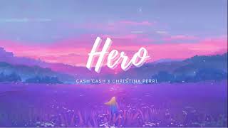 Vietsub | Hero - Cash Cash ft. Christina Perri | Lyrics  | Nhạc Hot TikTok