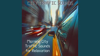 Morning Traffic Ambience