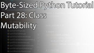 Byte-Sized Python Tutorial Part 28: Class Mutability
