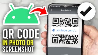 How To Scan QR Code In Screenshot or Photo On Android - Full Guide
