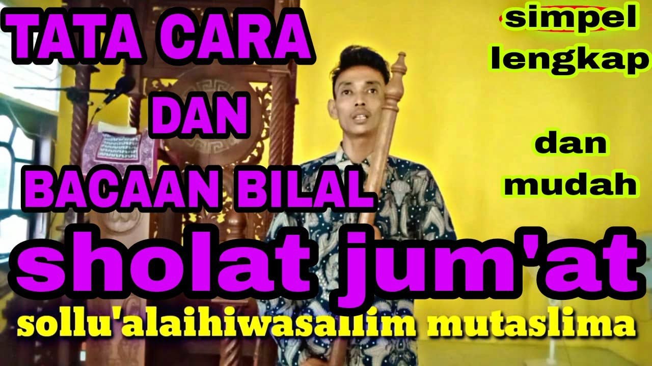 Tatacara Dan Bacaan Bilal Sholat Jum'at ! Lengkap Dan Mudah - YouTube