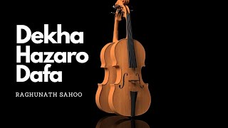 Dekha Hazaro Dafa | Rustom | cover by Raghunath sahoo|
