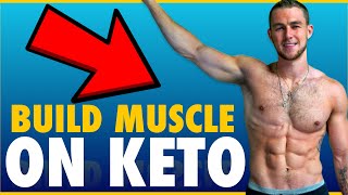 How to BUILD MUSCLE while on a KETOGENIC DIET (2022)