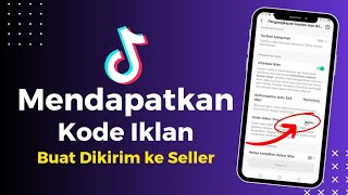 Cara Mendapatkan Kode Iklan Postingan Tiktok yang Akan Diiklankan Seller