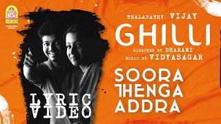 Soora Thenga Addra - Lyric Video | Ghilli | Vijay | Trisha | Dharani | Vidyasagar | Ayngaran