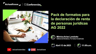 Pack de formatos de declaración de renta de personas jurídicas AG 2022