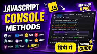 Master JavaScript Console Methods in One Video (log, dir, table, time, group) | IT WALA HINDI हिंदी