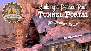 Building a Peaked Roof Tunnel Portal