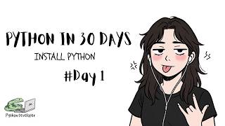 Python in 30 Days | Day 1: Install Python for Beginners