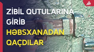 İki məhbus zibil qutularında mühafizəçilərdən gizlənərək həbsxanadan qaçıb - APA TV