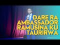 IRI DARE RA AMBASSADOR NDIRO RAMUSINA KUTAURIRWA ABIYANGU