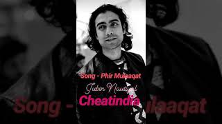 New Song Phir Mulaaqat || CheatIndia || Jubin Nautiyal