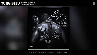 Yung Bleu feat. Brooklyn Love - You'll Be Sorry (Audio)
