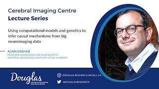Using computational models and genetics to infer causality in neuroimaging data - Alain Dagher