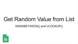 Google Sheets: Get Random Value From List