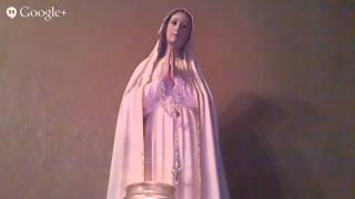 LIVE HOLY ROSARY for your Intentions - Feb 18th, 2014 7:30pm Pacific Time