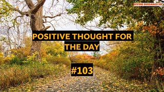 Start Your Day Right with MORNING MOTIVATION and Positivity! Positive Thought for Day 103 I LOA