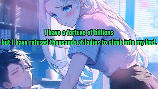 I have a fortune of billions, but I have refused thousands of ladies to climb into my bed.