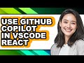 How to Use Github Copilot in Vscode React (easy Method)
