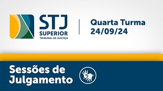 Quarta Turma - STJ - 24/09/2024