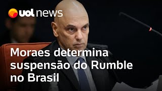 Moraes determina suspensão do Rumble no Brasil