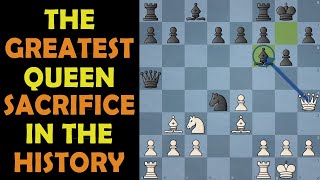 The Greatest Queen Sacrifice In The History Of Chess!