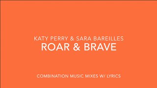 Roar & Brave (Katy Perry & Sara Bareilles)