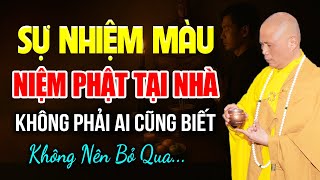 Sự Nhiệm Màu Của Việc NIỆM PHẬT Ở Tại Nhà - không phải ai cũng biết | Thầy Thích Giác Nhàn
